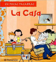 Title: La casa: en pocas palabras, Author: Parramon