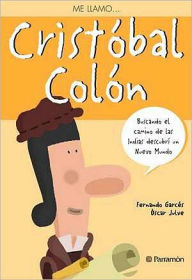 Title: Me llamo Cristobal Colon (My Name Is Christopher Columbus), Author: Fernando Garces