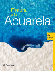 Title: Pintura a la acuarela, Author: Equipo Parramón Paidotribo