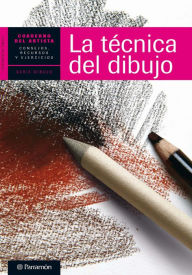 Title: Cuaderno del artista. La técnica del dibujo, Author: Equipo Parramón Paidotribo