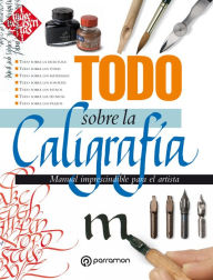 Title: Todo sobre la caligrafía, Author: Equipo Parramón Paidotribo