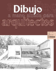 Title: Dibujo a mano alzada para aqrquitectos, Author: Magali Delgado Yanes