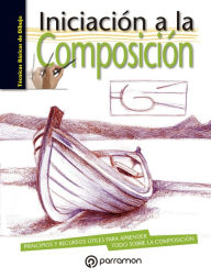 Title: Técnicas básicas de dibujo. Iniciación a la composición, Author: Equipo Parramón Paidotribo