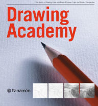 Title: Drawing Academy: The Basics of Drawing / Line and Areas of Colour / Light and Shade / Perspective, Author: Equipo Parramón Paidotribo