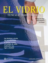 Title: Artes & Oficios. El vidrio: Técnicas de trabajo de horno, Author: Philippa Beveridge