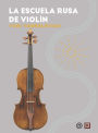 La escuela rusa de violín: El legado de Yuri Yankelévich