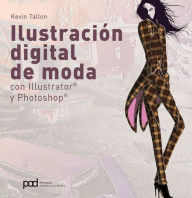 Title: Ilustración digital de moda: Con Illustrator® y Photoshop®, Author: Kevin Tallon