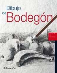 Title: Aula de Dibujo. Dibujo de bodegón, Author: Equipo Parramón Paidotribo