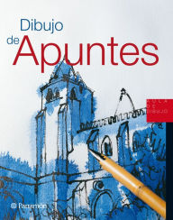 Title: Aula de Dibujo. Dibujo de apuntes, Author: Equipo Parramón Paidotribo