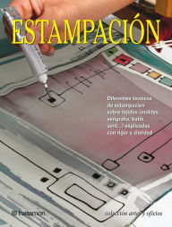 Title: Artes & Oficios. Estampación: Diferentes técnicas de estampación sobre tejidos explicadas con rigor y claridad, Author: Miriam Albiñana Trias