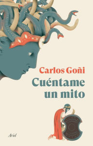 Title: Cuéntame un mito, Author: Carlos Goñi