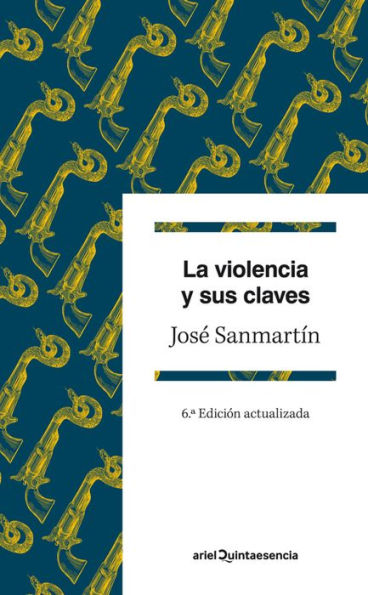 La violencia y sus claves: 6ª Edición actualizada