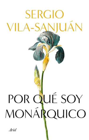 Por qué soy monárquico: Una historia familiar