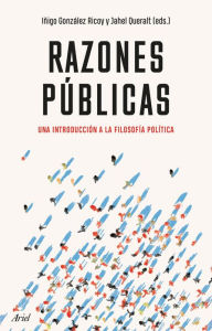 Title: Razones públicas: Una introducción a la filosofía política, Author: Íñigo González