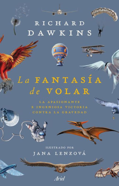 La fantasía de volar: La apasionante e ingeniosa victoria contra la gravedad