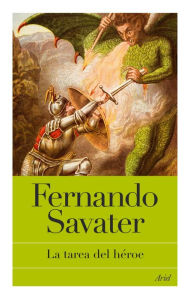 Title: La tarea del héroe, Author: Fernando Savater