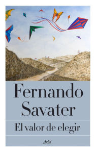 Title: El valor de elegir, Author: Fernando Savater