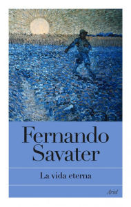 Title: La vida eterna, Author: Fernando Savater