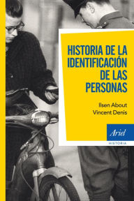 Title: Historia de la identificación de las personas, Author: Ilsen About