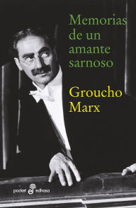 Title: Memorias de un amante sarnoso, Author: Groucho Marx
