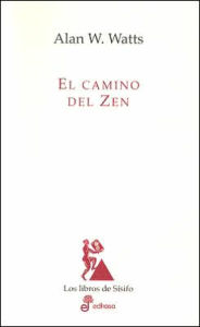 Title: El Camino del Zen, Author: Alan Watts
