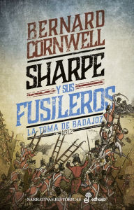Title: Sharpe y sus fusileros, Author: Bernard Cornwell