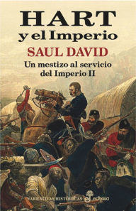 Title: Hart y el imperio: Un mestizo al servicio del Imperio II, Author: Saul David