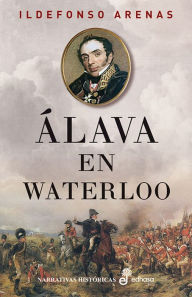 Title: Álava en Waterloo, Author: Ildefonso Arenas