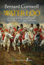 Waterloo: La historia de cuatro días, tres ejércitos y tres batallas