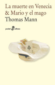 Title: La muerte en Venecia & Mario y el Mago, Author: Thomas Mann