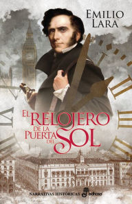 Title: El relojero de la Puerta del Sol, Author: Emilio Lara