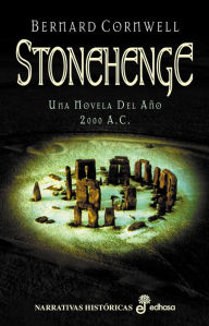 Title: Stonehenge: Una novela del año 2000 a.C., Author: Bernard Cornwell