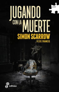 Title: Jugando con la muerte, Author: Simon Scarrow