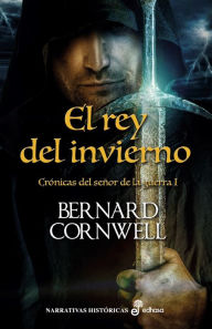 Title: Rey del invierno, Author: Bernard Cornwell