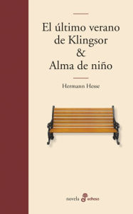 Title: El último verano de Klingsor & Alma de niño, Author: Hermann Hesse