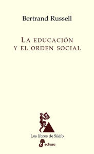 Title: Educación y orden social, Author: Bertrand Russell