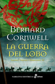 Title: La guerra del Lobo, Author: Bernard Cornwell