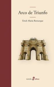 Title: Arco de Triunfo, Author: Erich Maria Remarque