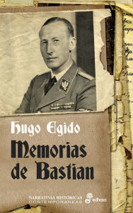 Title: Memorias de Bastian, Author: Hugo Egido