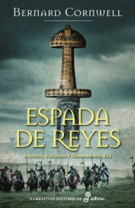 Title: Espada de reyes, Author: Bernard Cornwell