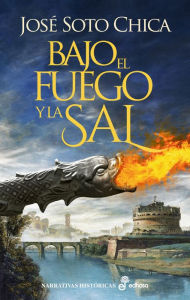 Title: Bajo el fuego y la sal, Author: José Soto Chica