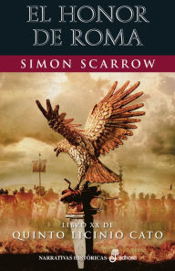 Title: El honor de Roma (XX), Author: Simon Scarrow
