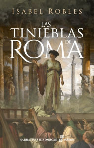 Title: Las tinieblas de Roma, Author: Isabel Robles