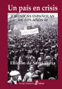 Un país en crisis: Crónicas españolas del los años 30