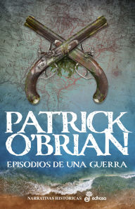 Title: Episodios de una guerra, Author: Patrick O'Brian