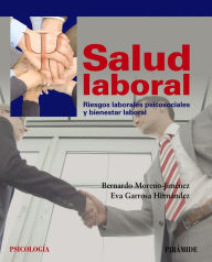 Title: Salud laboral: Riesgos laborales psicosociales y bienestar laboral, Author: Bernardo Moreno Jiménez