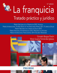 Title: La franquicia: Tratado práctico y jurídico, Author: Gonzalo Burgos Pavón