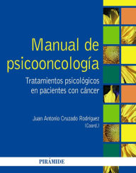Title: Manual de psicooncología: Tratamientos psicológicos en pacientes con cáncer, Author: Juan Antonio Cruzado Rodríguez