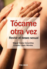 Title: Tócame otra vez, Author: Miguel Costa Cabanillas