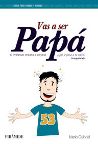 Title: Vas a ser papá, Author: Mario Guindel